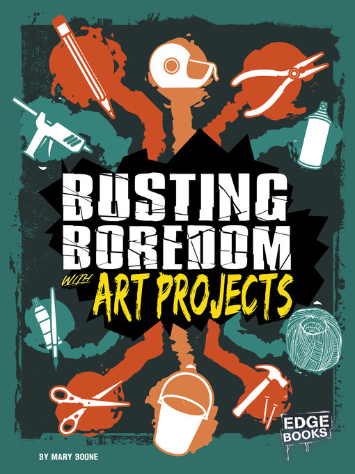 Title details for Busting Boredom with Art Projects by Mary Boone - Available